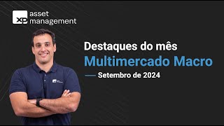 Setembro 2024  Multimercado Macro com Bruno Marques [upl. by Kristin]