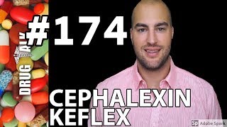 CEPHALEXIN KEFLEX  PHARMACIST REVIEW  174 [upl. by Rubie]