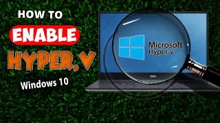 How to Enable Hyper V on Windows 10  Step by Step Guide [upl. by Estis]