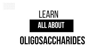 Learn All About Oligosaccharides  Biochemistry [upl. by Gelasias867]