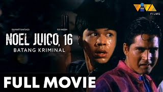 Noel Juico 16 Batang Kriminal FULL MOVIE HD  Raymart Santiago Edu Manzano Kier Legaspi [upl. by Enelym]