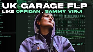 How to UK Garage like Oppidan Sammy Virji FREE FLP [upl. by Aisiat]