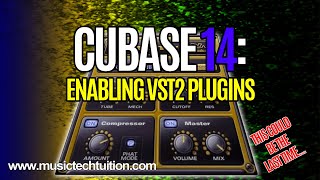 Cubase 14 Enabling VST2 Plugins [upl. by Redliw700]