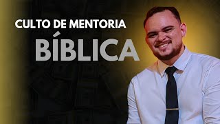 CULTO DE MENTORIA BÍBLICA [upl. by Calypso]