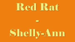 Red Rat  ShellyAnn [upl. by Carma360]