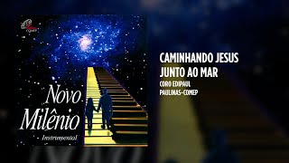 Coro Edipaul  Caminhando Jesus junto ao mar [upl. by Osugi633]