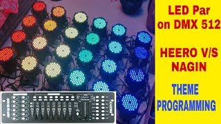 LED Par on DMX 512 in Heero Vs Nagin Theme full Programming Show  LED Par Running DMX [upl. by Nerej]