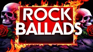 Incredible ROCK BALLADS playlist  Fantastic Rock Selection  ULTIMATE Rock [upl. by Christean]