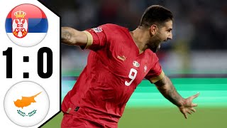 Cyprus  Serbia 01 Extended Highlights  Sergej MilinkovićSavić Goal 2024 [upl. by Dodie448]