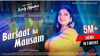 Barsat Ka Mausam  Full Song Original Track Feat Sweety Chhabra Bhojpuri SuperStar HD [upl. by Vins]