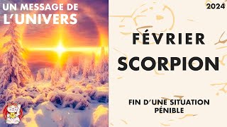 SCORPION HOROSCOPE FÉVRIER 2024 FIN DUNE SITUATION PÉNIBLE [upl. by Nwahsad]