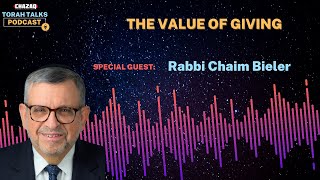 CHAZAQs Torah Talks 171 Rabbi Chaim Bieler  The Value of Giving [upl. by Uokes]