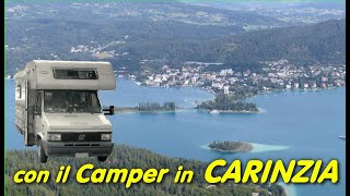 CARINZIA in CAMPER 2018 e 2019  FANTASTICO VIAGGIO quotON THE ROADquot [upl. by Leile]