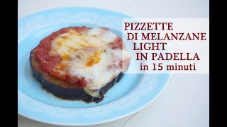 PIZZETTE DI MELANZANE LIGHT IN PADELLA in 15 minuti  ricetta vegetariana [upl. by Soilisav]