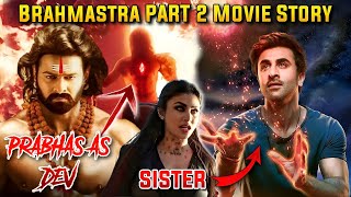 Brahmastra Part 2 Story Leaked  Brahmastra 2 Movie Story Explained  Ranbir Alia Bhatt  Ra One [upl. by Harned]