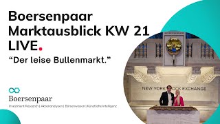 Marktausblick KW21 Bullenmärkte im SampP500  DAX Analyse Aktienanalyse Börse Aktie NASDAQ100 [upl. by Ailaham144]