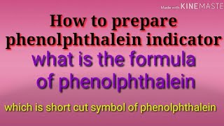 How to prepare phenolphthalein indicatorformula of phenolphthalein [upl. by Bronk378]