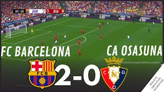 FC Barcelona vs CA Osasuna 20 HIGHLIGHTS • Simulación amp Recreación de Video Juego [upl. by Sidnak604]