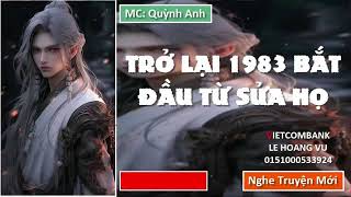 Tập 5  Trở Lại 1983 Bắt Đầu Từ Sửa Họ [upl. by Farhi]