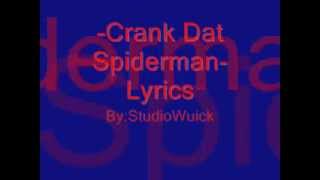 Crank Dat Spiderman Lyrics [upl. by Araiet]