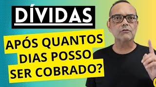 DÍVIDAS  DEPOIS DE QUANTO TEMPO POSSO SER COBRADO [upl. by Amalie113]