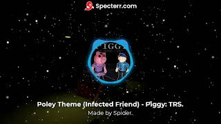 Poley Theme Infected Friend  Piggy TRS [upl. by Sollie]