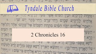 2 Chronicles 16Tyndale Bible Church [upl. by Arvad]