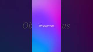 8 Todays word  obstreperous  noisy english vocabulary vocabssc ssc ibps words shorts [upl. by Chappell]