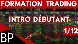 FORMATION TRADING DÉBUTANT 2024  1  Introduction [upl. by Anirdua]