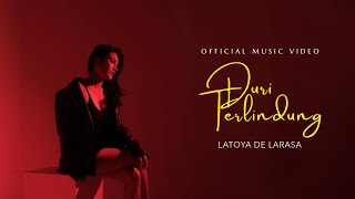 DURI TERLINDUNG  LATOYA DE LARASA Official Music Video [upl. by Essilrahc]