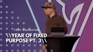 Year Of Fixed Purpose 3  Tony Brazelton [upl. by Yrevi]