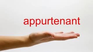 How to Pronounce appurtenant  American English [upl. by Zirtaeb]