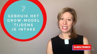 Gebruik het GROWmodel tijdens het intakegesprek [upl. by Ovatsug]