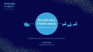 FABRYKA KULTURY RENIFERKA I BAŁWANEK [upl. by Malia501]