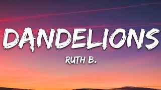 Ruth B  Dandelions Lyrics [upl. by Saloma]