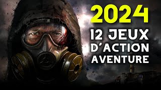 12 JEUX ACTION AVENTURE À NE PAS RATER EN 2024  UNE ANNÉE EXTRAORDINAIRE [upl. by Ikey]