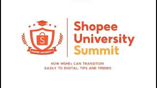 Take Your Business Online with Shopee  Shopee University Summit [upl. by Uriiah]