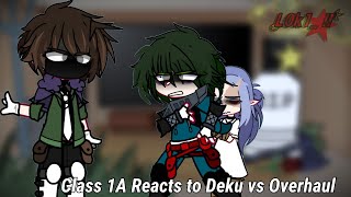 Class 1A Reacts to Deku vs Overhaul  Gacha Club  ft Class 1A  Mirio  MHA [upl. by Alger]