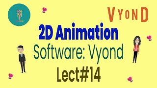 2D Animation Course  Vyond  Lecture14 [upl. by Arraet]