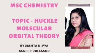 MSc chemistry Huckle molecular orbital theory for aromatic Mamta divya [upl. by Irina]