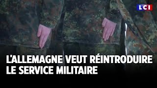 LAllemagne veut réintroduire le service militaire｜LCI [upl. by Scrivens]