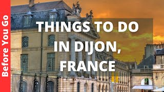 Dijon France Travel Guide 11 BEST Things To Do In Dijon [upl. by Baldridge]