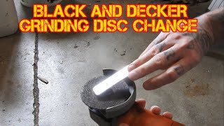 Black And Decker Angle Grinder Disc Replacement [upl. by Neeleuqcaj]