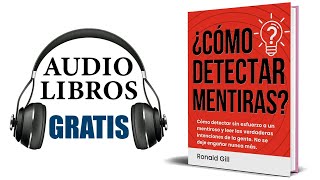 Cómo detectar las mentiras Audiolibro Ronald Gill [upl. by Nosiaj219]