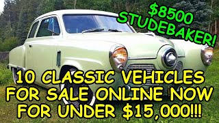 Episode 80 10 Classic Vehicles for Sale Across North America Under 15000 Links Below to the Ads [upl. by Stutsman]