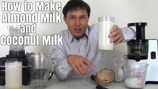 How to Make Almond Milk amp Coconut Milk the Easy Way from scratch [upl. by Einnos]