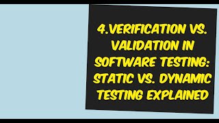 4Verification vs Validation in Software Testing Static vs Dynamic Testing Explained [upl. by Ollopa]