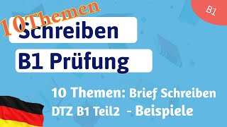 10 Themen Brief Schreiben für Teil 2 Prüfung B1 DTZ [upl. by Julia760]