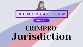 REMEDIAL LAW REVIEW CRIMPRO 01 Jurisdiction [upl. by Rann]