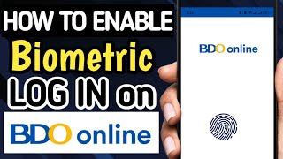 HOW TO ENABLE BIOMETRIC LOG IN ON BDO ONLINE APP [upl. by Atnuahsal]